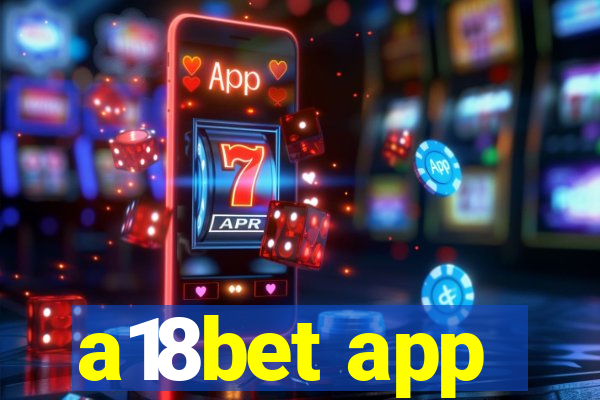a18bet app