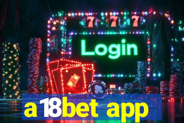 a18bet app