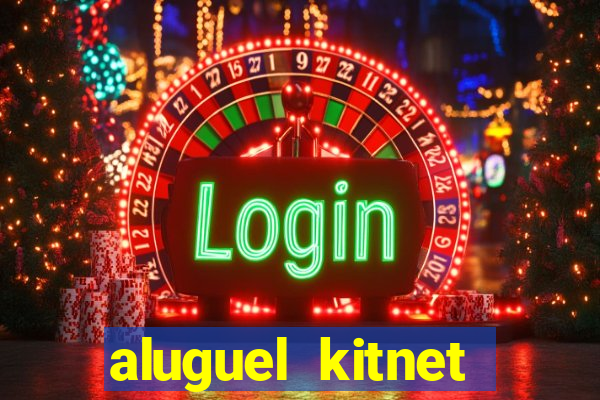 aluguel kitnet cruzeiro novo df