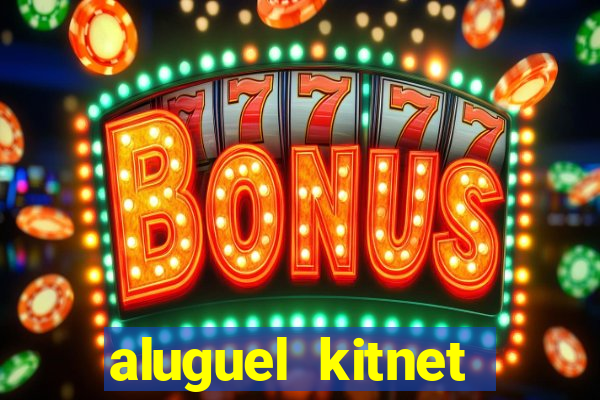 aluguel kitnet cruzeiro novo df