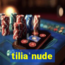 tilia nude