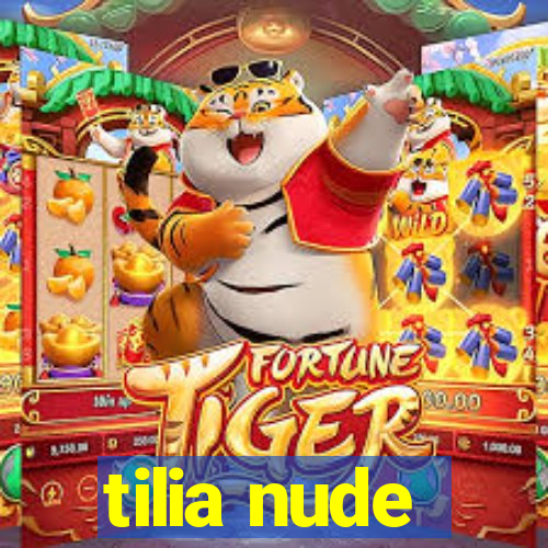 tilia nude