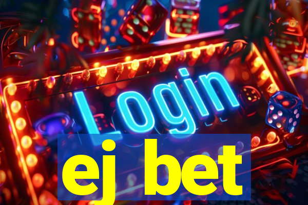 ej bet