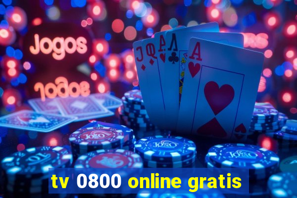 tv 0800 online gratis