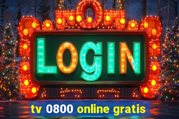 tv 0800 online gratis