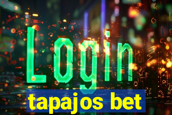 tapajos bet