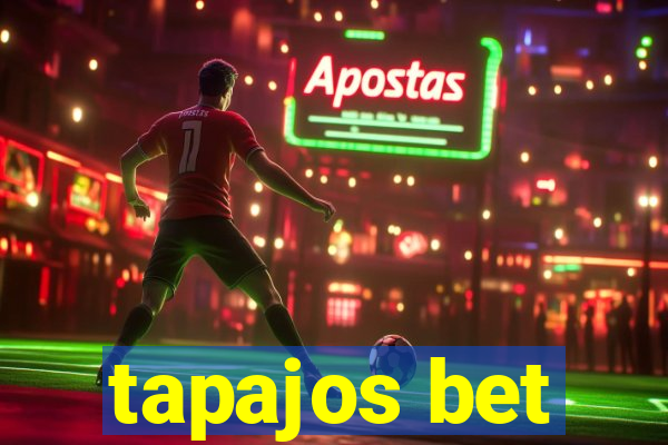 tapajos bet