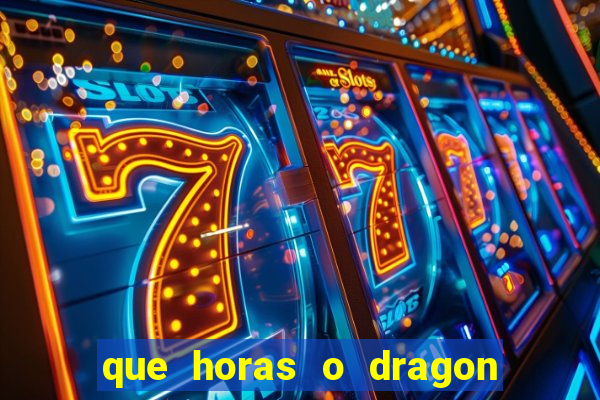 que horas o dragon fortune paga
