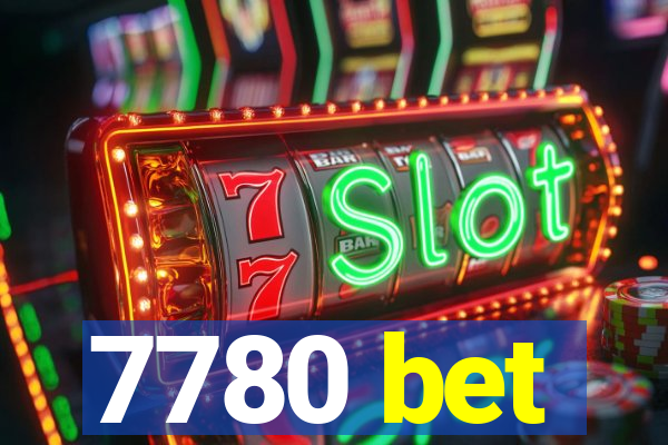 7780 bet