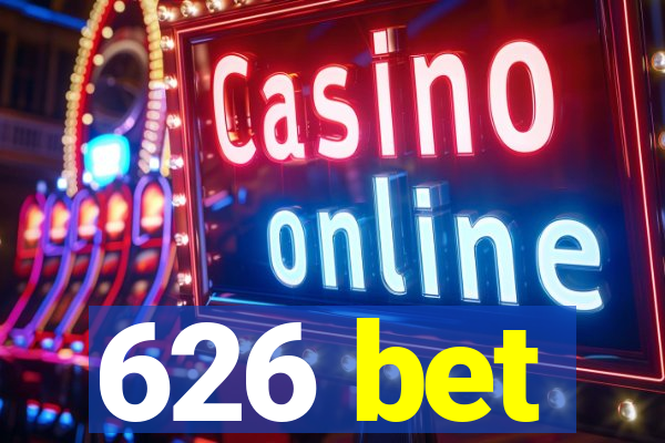 626 bet