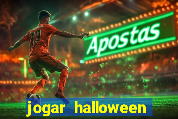 jogar halloween valendo dinheiro