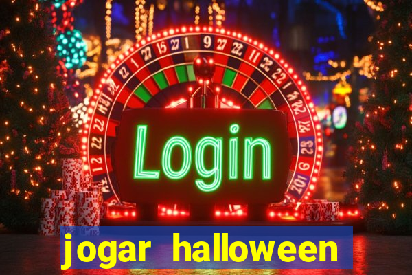 jogar halloween valendo dinheiro