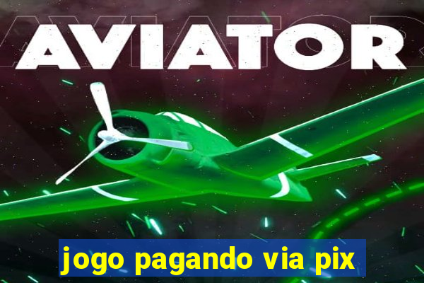jogo pagando via pix