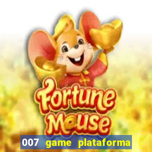 007 game plataforma de jogos