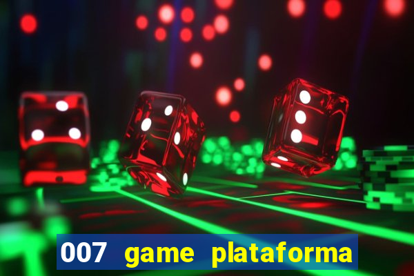 007 game plataforma de jogos