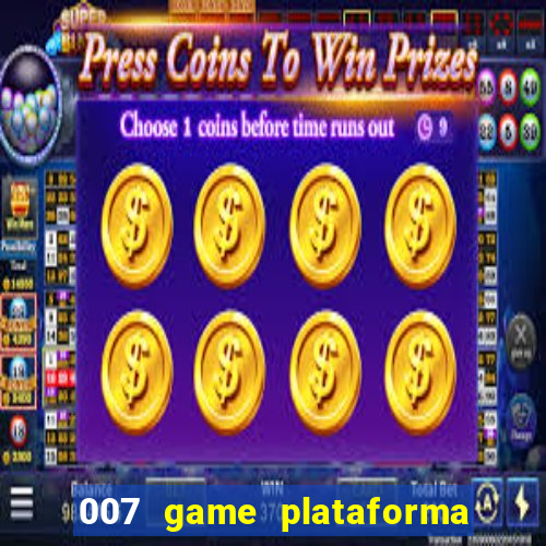 007 game plataforma de jogos