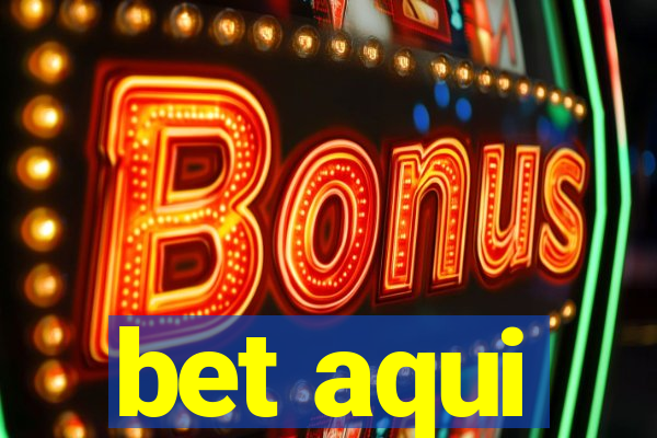 bet aqui