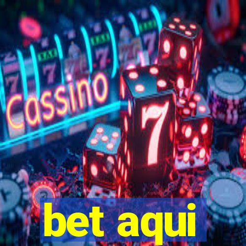 bet aqui