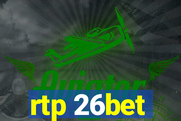 rtp 26bet