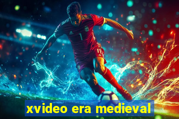 xvideo era medieval