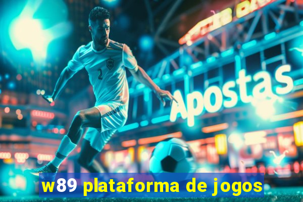 w89 plataforma de jogos