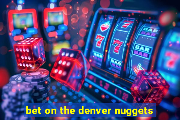 bet on the denver nuggets