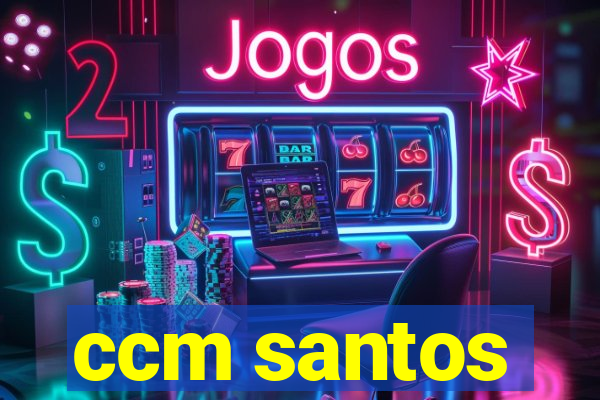 ccm santos
