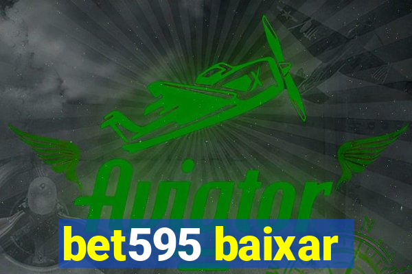 bet595 baixar
