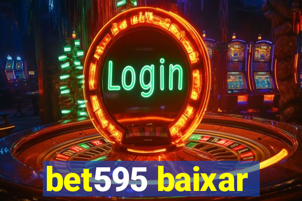 bet595 baixar