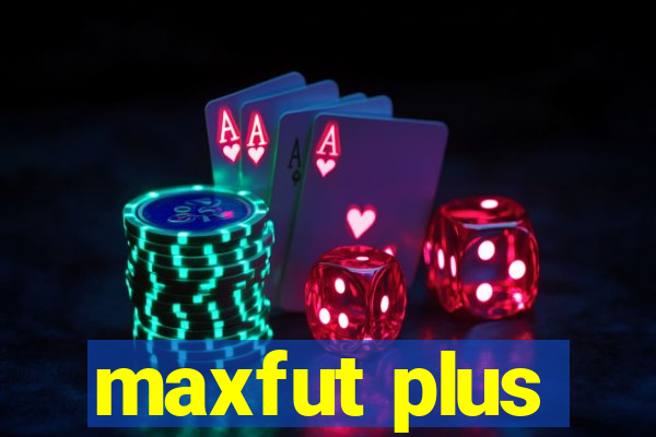 maxfut plus