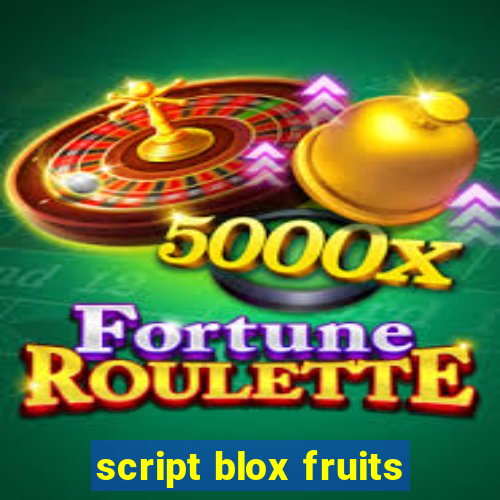script blox fruits
