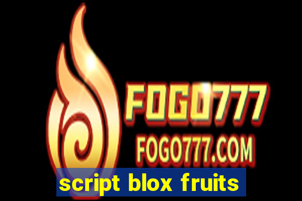 script blox fruits