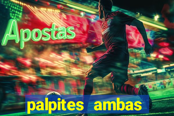 palpites ambas marcam hoje