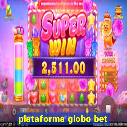 plataforma globo bet