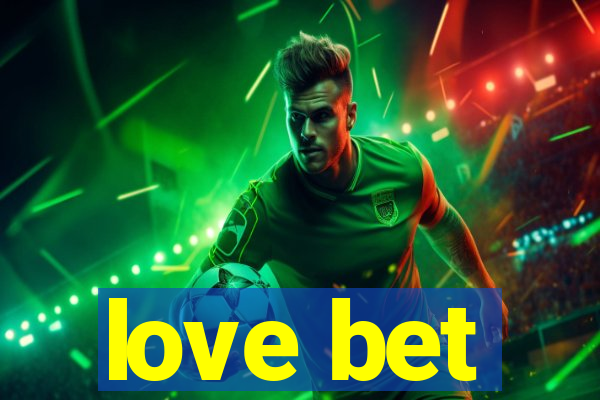 love bet