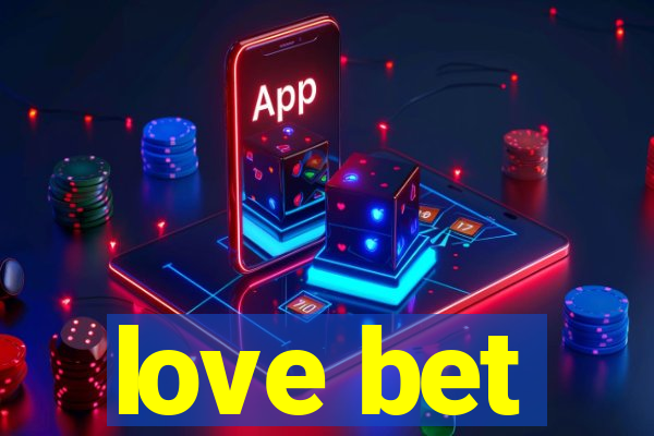 love bet