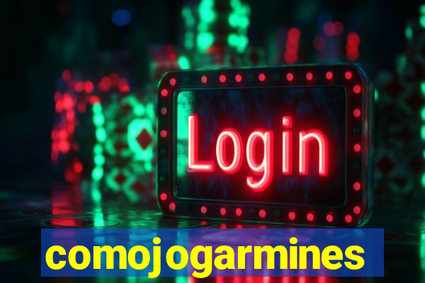 comojogarmines