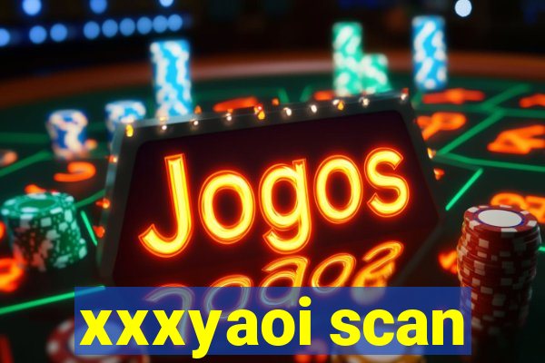 xxxyaoi scan