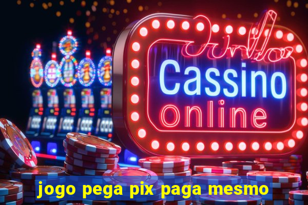 jogo pega pix paga mesmo