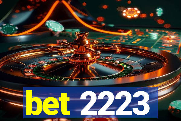 bet 2223
