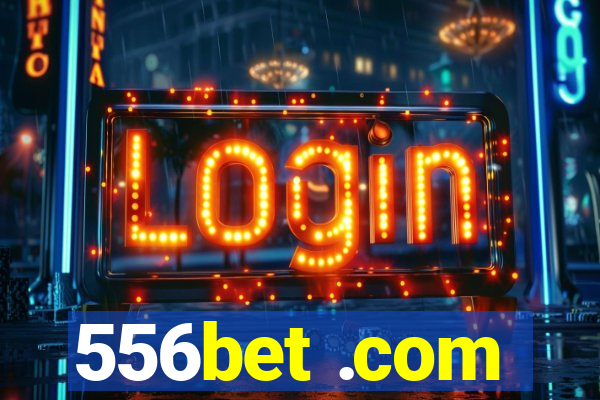 556bet .com