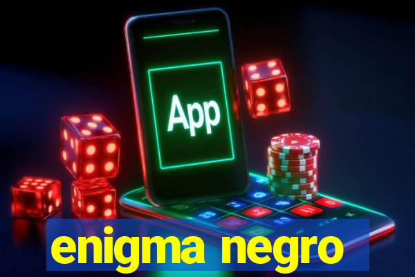 enigma negro