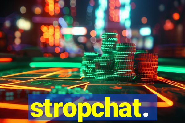 stropchat.