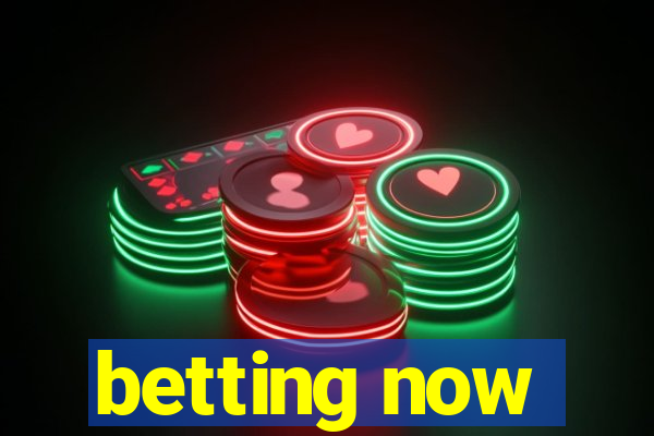 betting now