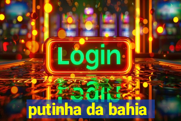 putinha da bahia