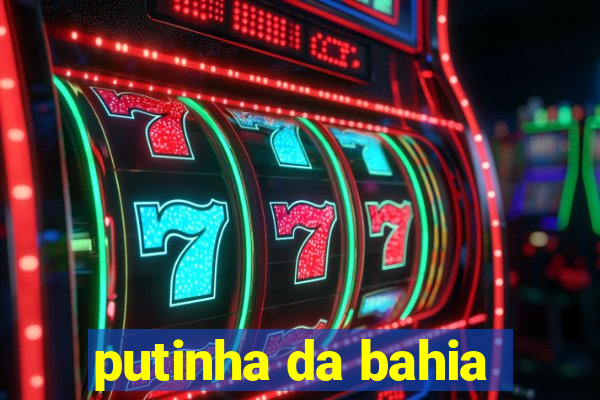 putinha da bahia