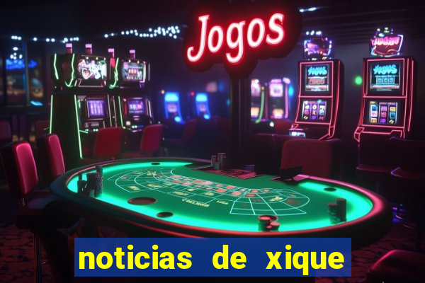 noticias de xique xique ba