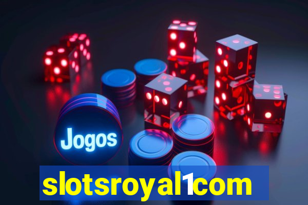 slotsroyal1com