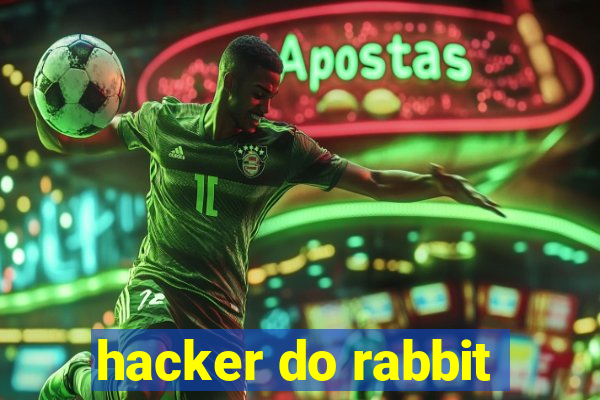 hacker do rabbit