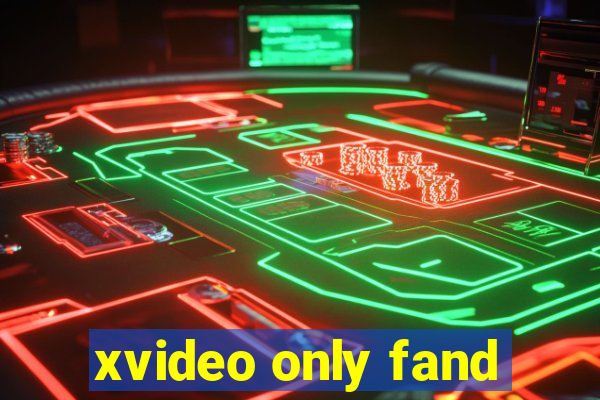 xvideo only fand